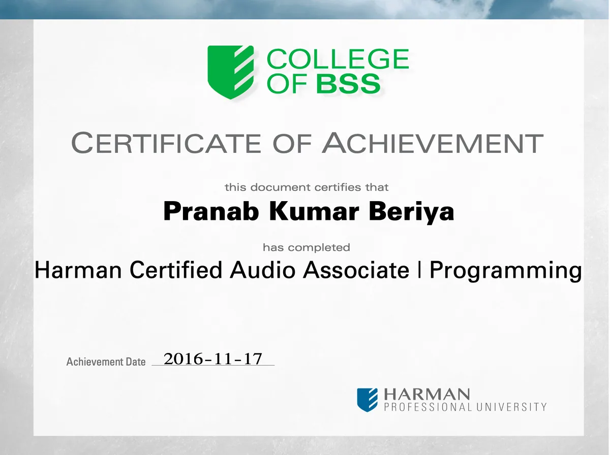 Harman Professional University, College of BSS, Certificate of Achievement — Harman Certified Audio Associate, Programming — Pranab Kumar Beriya, November 2016